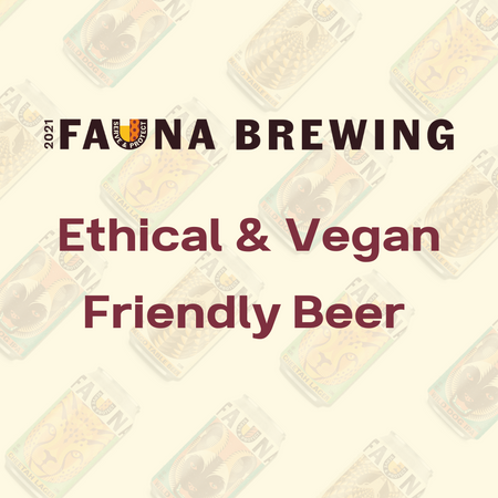 Fauna Brewing: The Ethical & Vegan Friendly Beer Brand